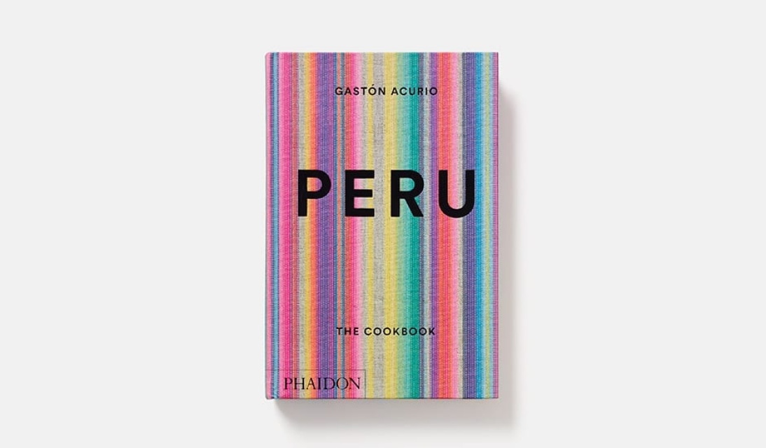 Peru: the cookbook av Gastón Acurio