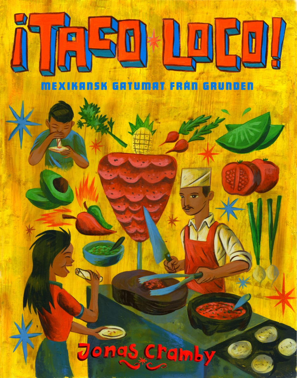 ¡Taco loco! av Jonas Cramby i gruppen Matlaging / Kokebøker / Nasjonale og regionale retter hos The Kitchen Lab (1355-12754)
