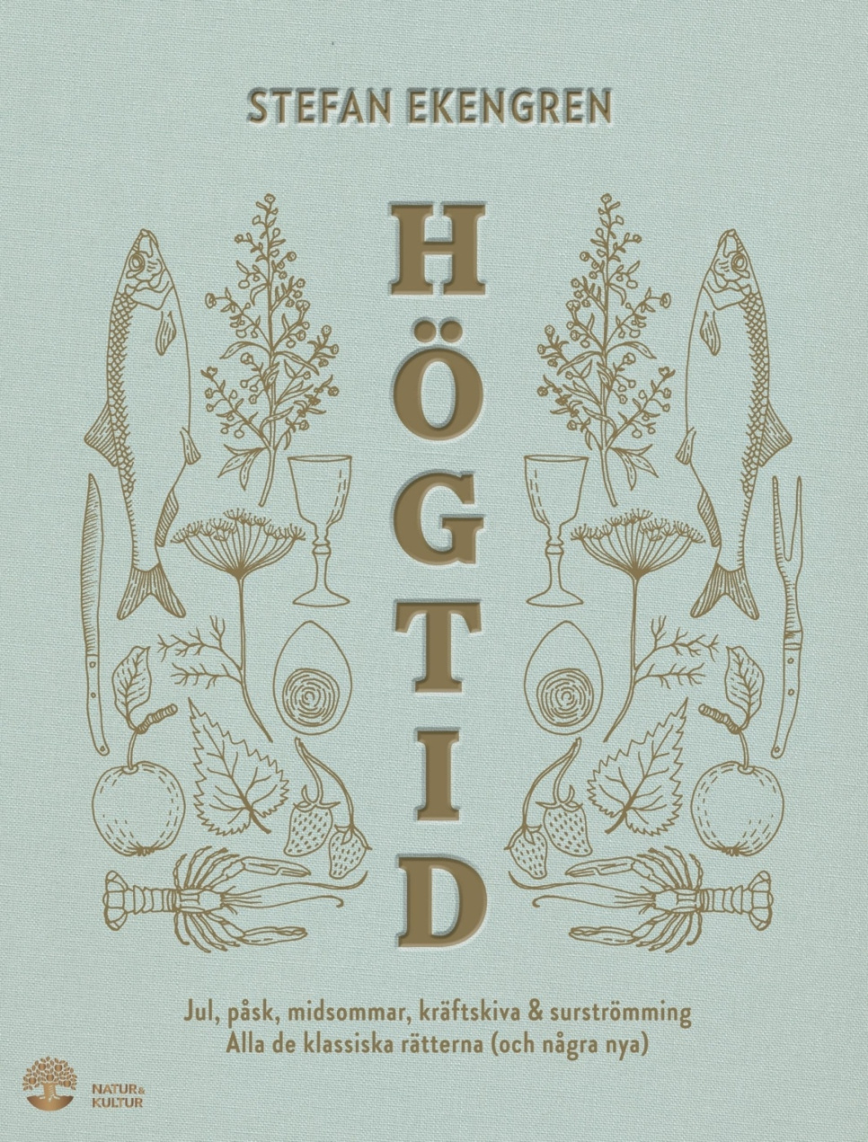 Högtid: Jul, påsk, midsommar, kräftor & surströmming - Stefan Ekengren i gruppen Matlaging / Kokebøker / Kjøkken & Kulturer / Norden & Sverige hos The Kitchen Lab (1355-22922)