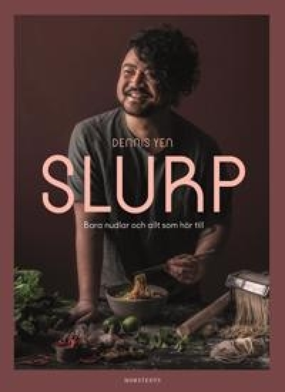 Slurp : Bara nudlar och allt som hör till av Dennis Yen i gruppen Matlaging / Kokebøker / Nasjonale og regionale retter / Asia hos The Kitchen Lab (1355-27056)