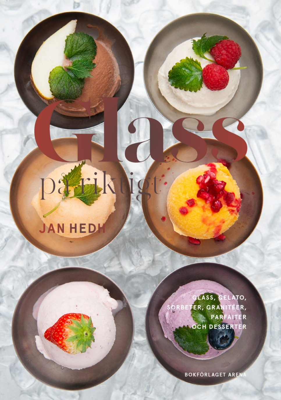 Glass på riktigt - Jan Hedh i gruppen Matlaging / Kokebøker / Brød & Konditori / Iskrem & Desserter hos The Kitchen Lab (1355-30931)