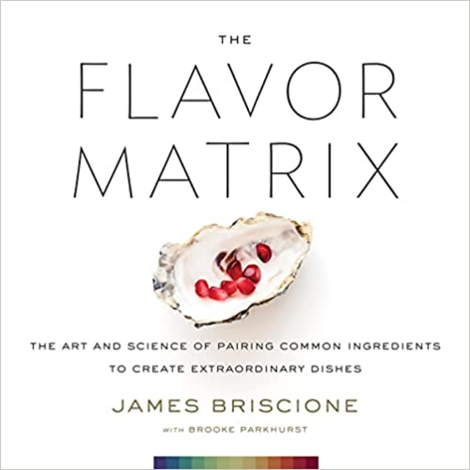The Flavor Matrix - James Briscione i gruppen Matlaging / Kokebøker / Andre kokebøker hos The Kitchen Lab (1376-27378)