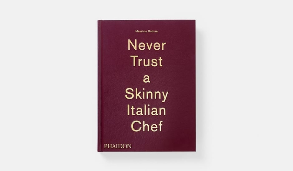 Never Trust a Skinny Italian Chef av Massimo Bottura i gruppen Matlaging / Kokebøker / Nasjonale og regionale retter / Europa hos The Kitchen Lab (1399-13734)