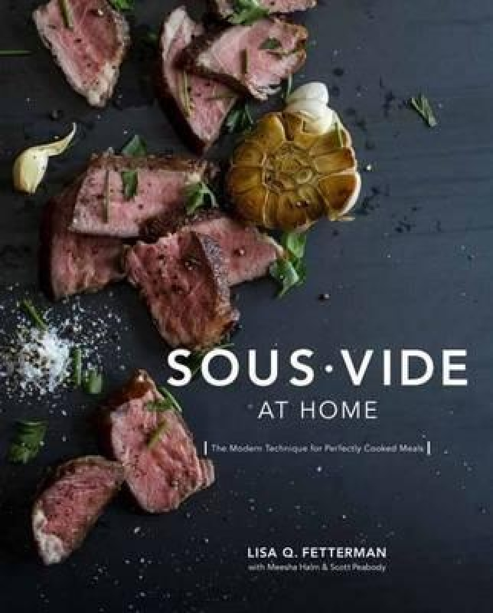 Sous Vide At Home av Lisa Q. Fetterman i gruppen Matlaging / Kokebøker / Sous vide hos The Kitchen Lab (1820-17657)