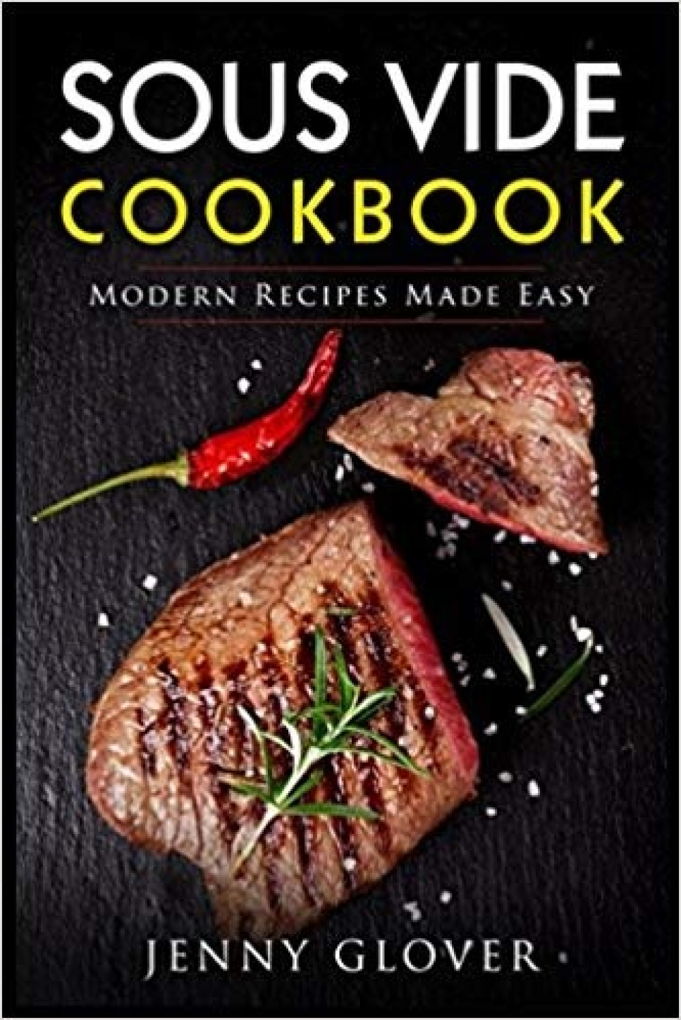 Sous Vide Cookbook: Modern Recipes Made Easy - Jenny Glover i gruppen Matlaging / Kokebøker / Sous vide hos The Kitchen Lab (1820-19901)