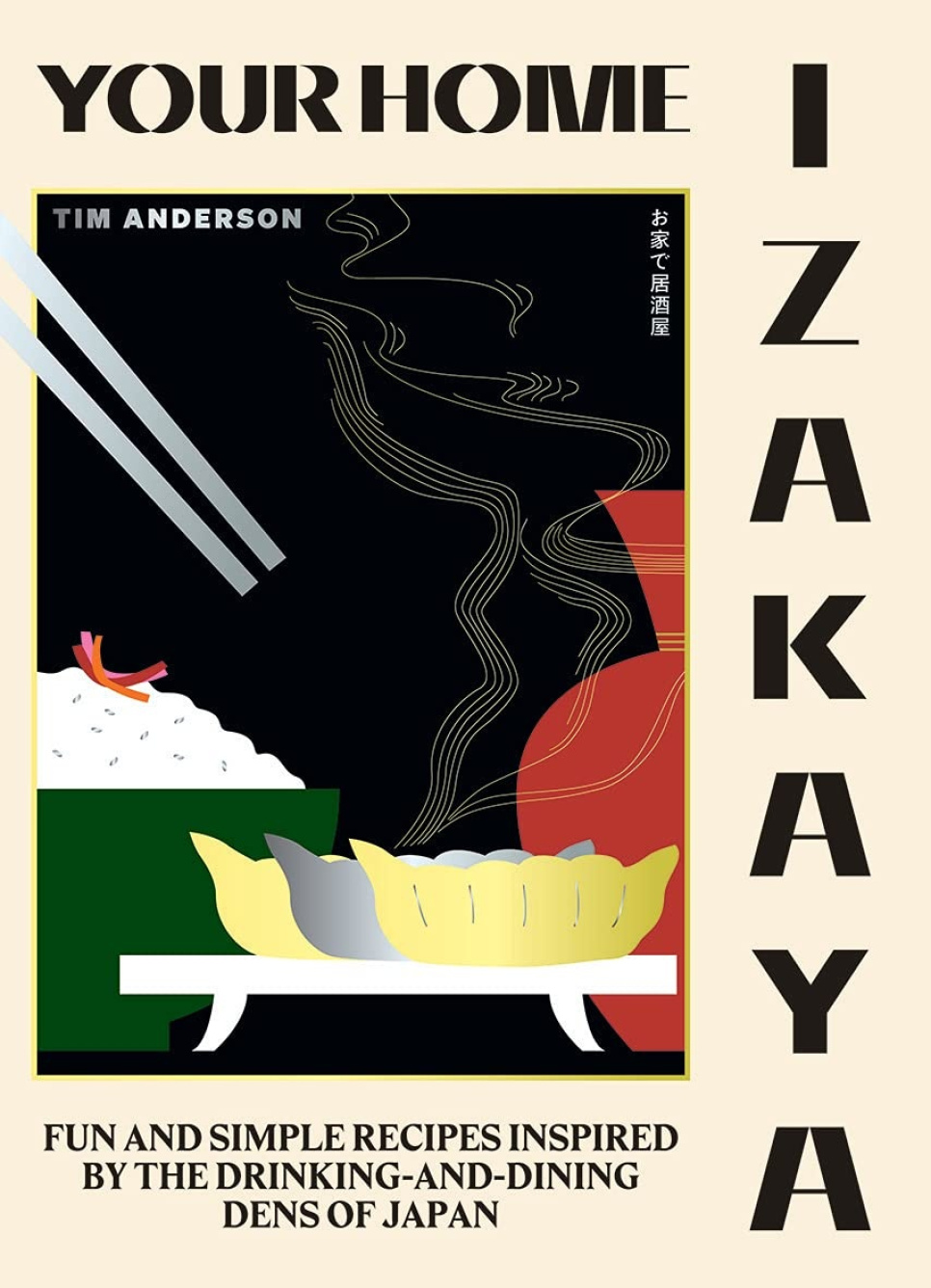 Your Home Izakaya - Tim Anderson i gruppen Matlaging / Kokebøker / Nasjonale og regionale retter / Asia hos The Kitchen Lab (1987-26119)