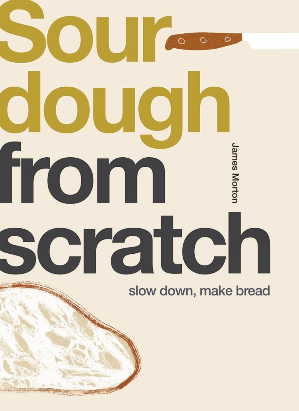 Sourdough from Scratch - James Morton i gruppen Matlaging / Kokebøker / Brød & Konditori / Brød & Bakeri hos The Kitchen Lab (1987-26120)