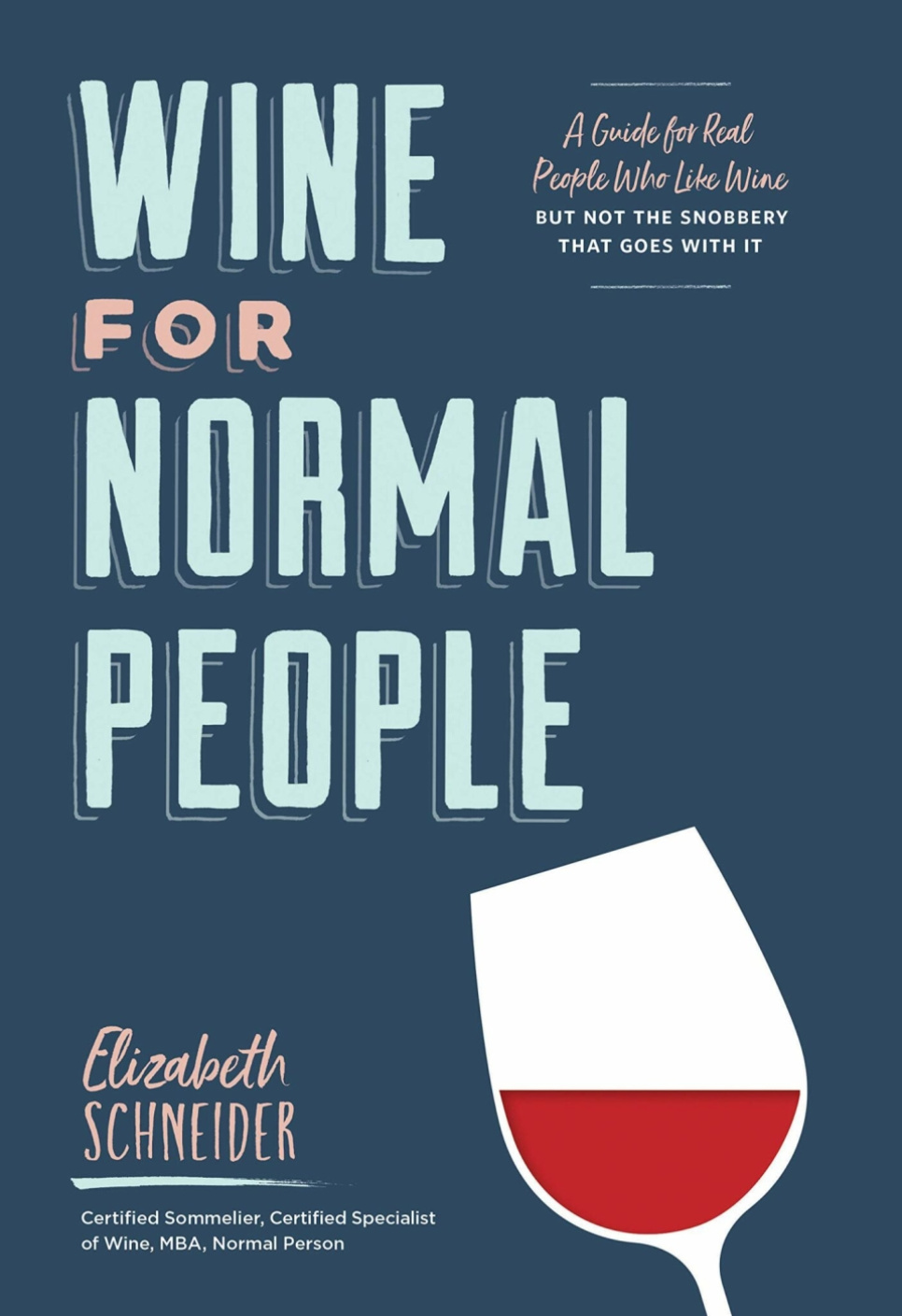 Wine for Normal People - Elizabeth Schneider i gruppen Matlaging / Kokebøker / Drinker & cocktail hos The Kitchen Lab (1987-27156)