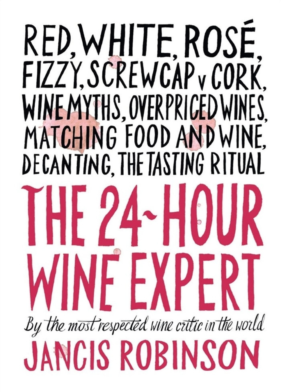 The 24 Hour Wine Expert - Jancis Robinson i gruppen Matlaging / Kokebøker / Drikke / Vin hos The Kitchen Lab (1987-29348)