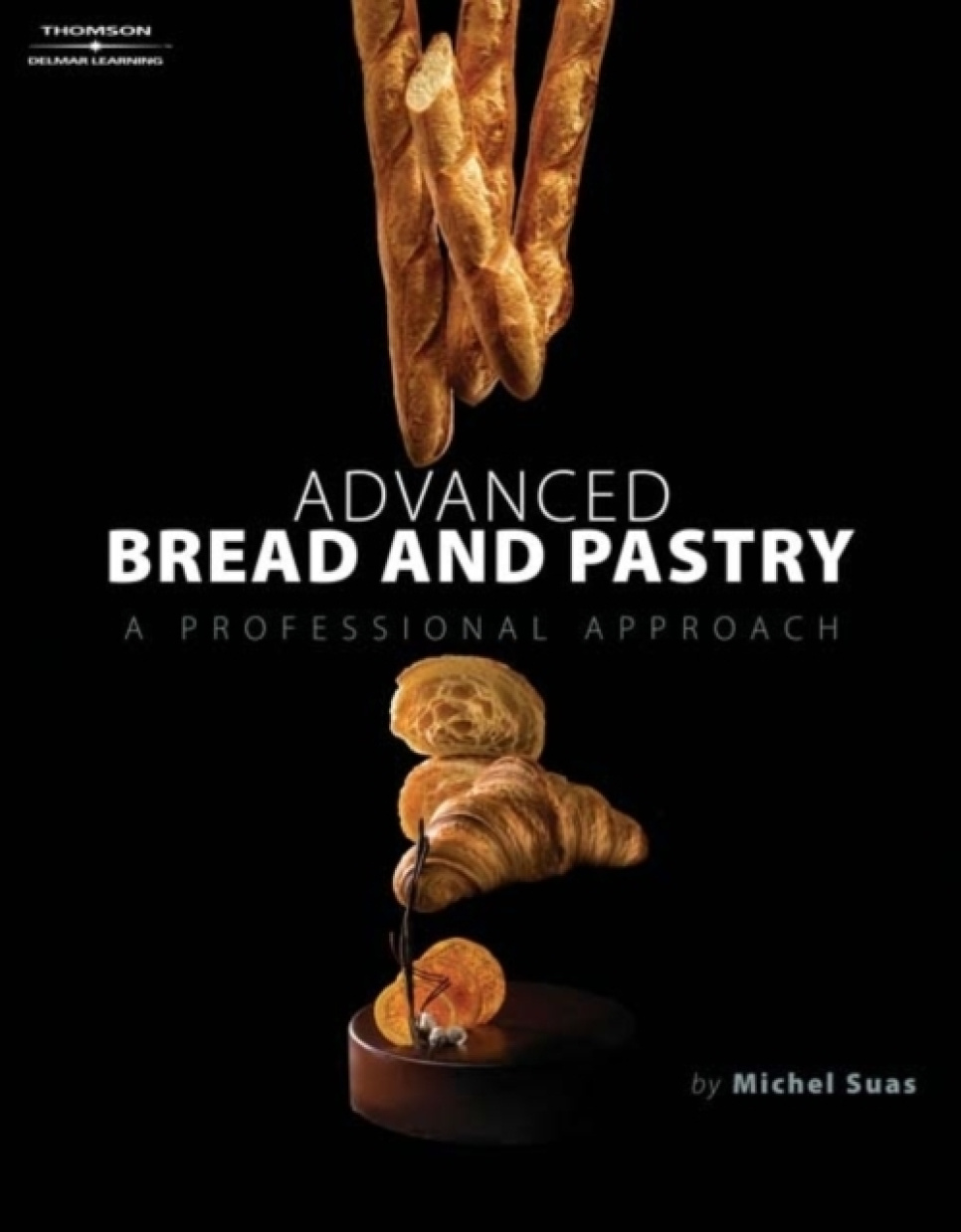 Advanced Bread and Pastry - Michel Suas i gruppen Matlaging / Kokebøker / Kokebøker om baking / hos The Kitchen Lab (2304-36009)