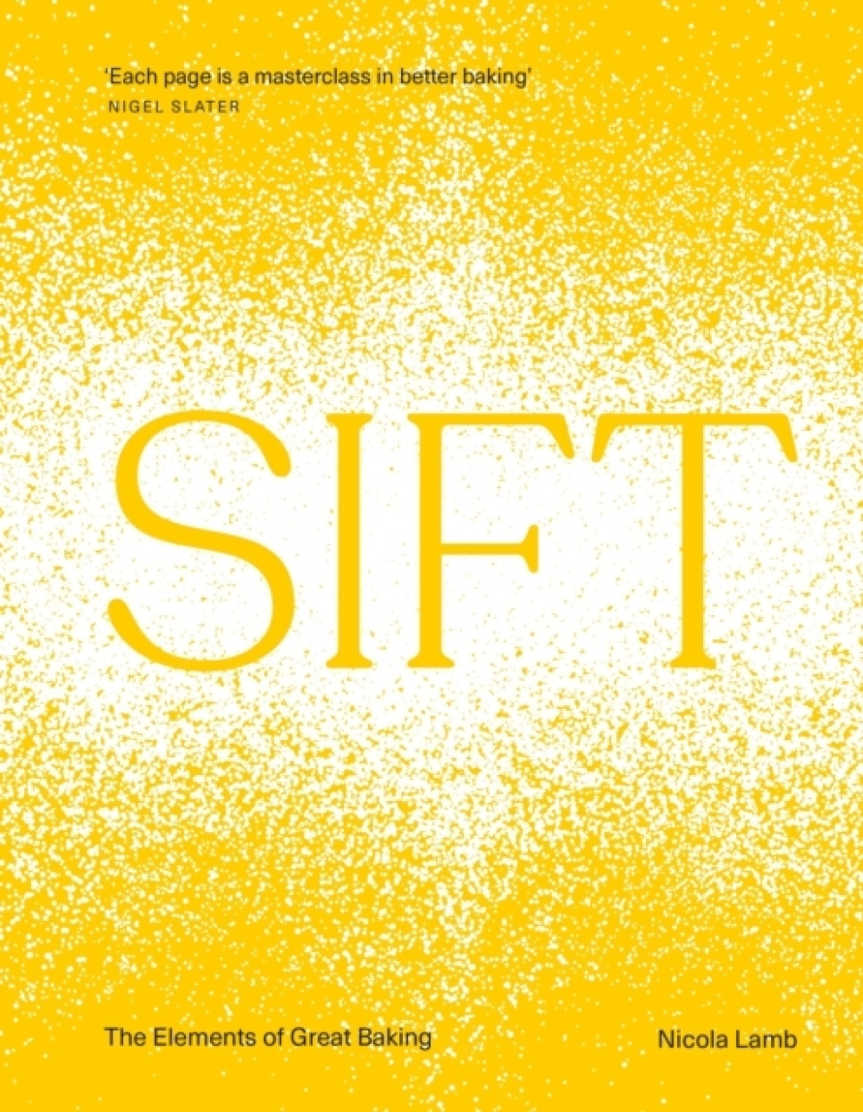 SIFT: The Elements of Great Baking - Nicola Lamb i gruppen Matlaging / Kokebøker / Kokebøker om baking / hos The Kitchen Lab (2304-36019)