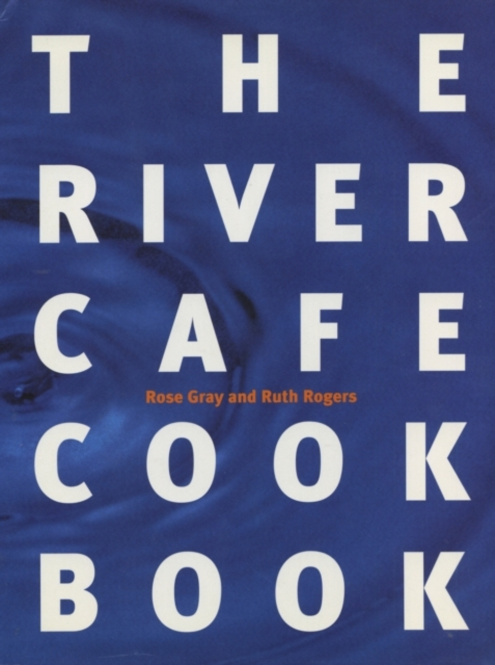 The River Cafe Cookbook - Rose Gray, Ruth Rogers i gruppen Matlaging / Kokebøker / Kjendiskokker og TV-programmer hos The Kitchen Lab (2304-36039)