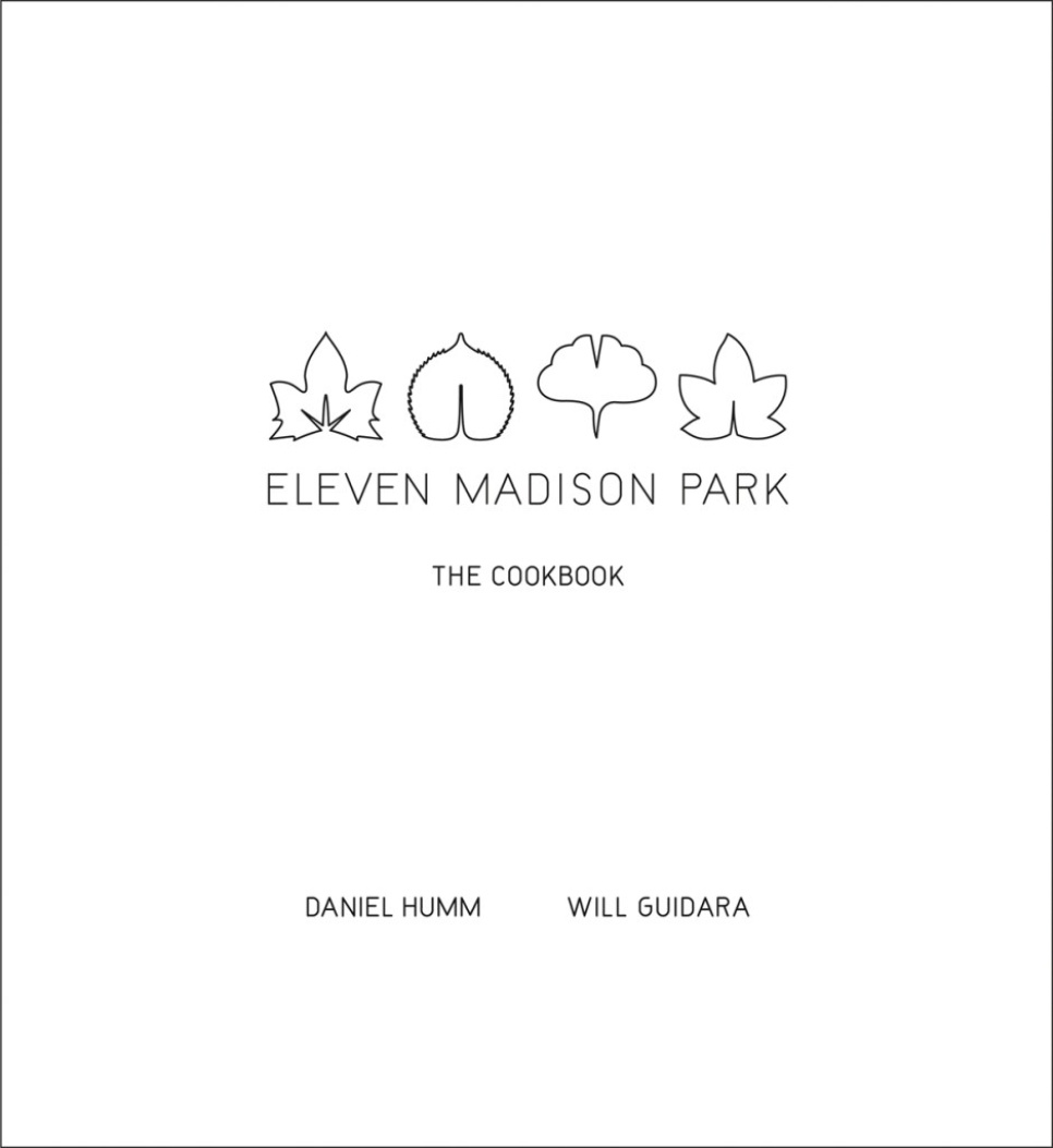 Eleven Madison Park: The Cookbook - Daniel Humm, Will Guidara i gruppen Matlaging / Kokebøker / Kjendiskokker og TV-programmer hos The Kitchen Lab (2304-36044)