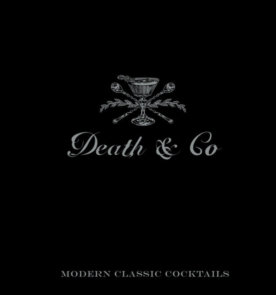 Death & Co: Modern Classic Cocktails - Kaplan, Day, Fauchald i gruppen Matlaging / Kokebøker / Drinker & cocktail / hos The Kitchen Lab (2304-36058)